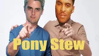 PONY STEW
