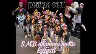 pentas seni SMB DHAMMA METTA KALISAT