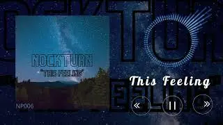 Nockturn - This Feeling (Out Now) Link In Description
