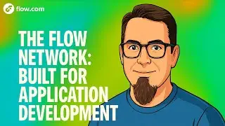 The Flow Network: Built for Application Development