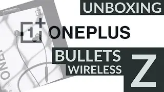 Unboxing OnePlus Bullets Wireless Z | First Impressions | Indian Retail Unit