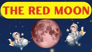 Listen English through stories🌟| The Red Moon🎈 | English Listening Practice