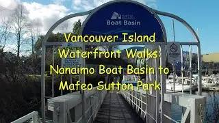 Vancouver Island Waterfront Walks: Nanaimo Boat Basin & Maffeo Sutton Park, Feb. 8, 2021 [4k]