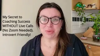 Increase Coaching Income Without Increasing the Work (NO Zoom Calls!)