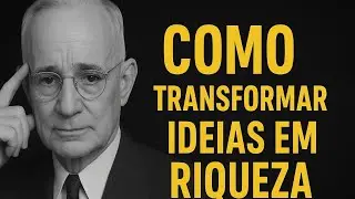 🔥 COMO TRANSFORMAR IDEIAS EM RIQUEZA