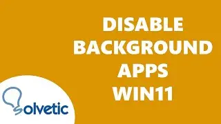 How to Disable Background Apps on Windows 11 2025