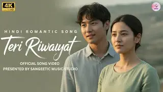 Teri Riwayat | A Soulful Hindi Romantic Song About Love, Memories & Destiny