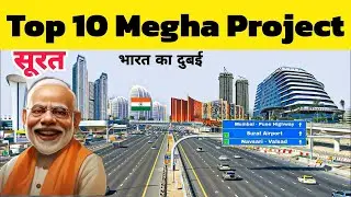 2025 Top 10 Mega Project in Surat | Upcoming projects | Surat Metro | Surat Chennai Expressway