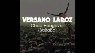 Chap x Hangover - (Versano Laroz Bootleg)