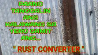 Paano tanggalin ang kalawang sa yero?#roofpainting#roofrepair#rustconverter