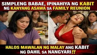 KABIT, PINAHIYA ANG TUNAY NA ASAWA SA ISANG FAMILY REUNION!! | Pinoy Tagalog Story
