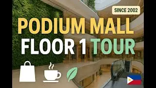 Discover The Podium Mall Manila: Floor 1 Tour | Upscale Shops, Cafes & Green Vibes!  (Opened 2002)