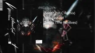 WhiscasKaat - Zenith (MLC Remix) [2nd or 3rd Place] [TIE]