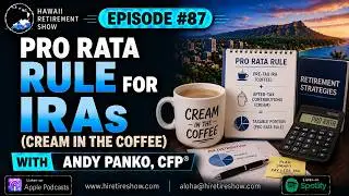 Pro Rata Rule for IRAs (Cream in the Coffee) with Andy Panko, CFP&reg;  |  Hawaii Retirement Show