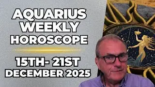 Aquarius Weekly Horoscope♒Dec 15&ndash;21, 2025 | Patrick Arundell Astrology