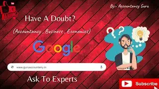 Have a doubt? || Ask To Accountancy Guru || Single Platform For All The Study Material.