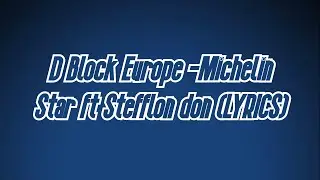 D Block Europe - Michelin Star Ft. Stefflon Don (LYRICS) | THE BLUEPRINT | US VS. THEM