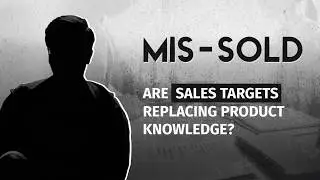 How Relationship Managers Are Pushed to Meet Sales Targets | Mis-sold