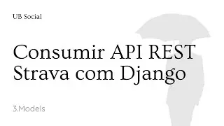 Consumir API REST Strava com Django: 3.Models