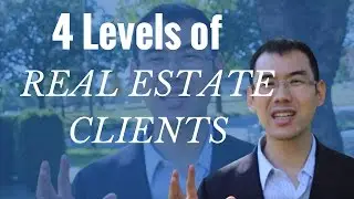 The 4 Levels of Real Estate Clients - Vancouver Real Estate: Gary Wong