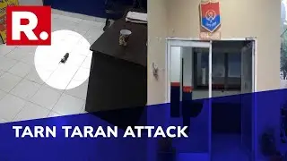 Watch: On-ground Report From Punjab's Tarn Taran Police Station Which Was Attacked