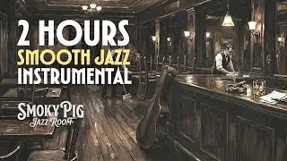 Cozy Jazz Club Ambience ☕ Relaxing Smooth Jazz for Work, Study & Sleep [2 Hours]