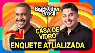 BBB 26: Enquete Atualizada - Casa de Vidro - Sul - Matheus X Pedro #BBB26