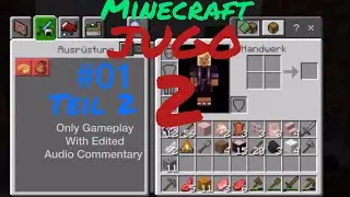 Minecraft JUGO Staffel 2 Part #01 Teil 2 (Only GameplayWith Edited Audio Commentary Talk)@Jdabim