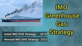IMO Greenhouse Gas Strategy (Vision and level of Ambitions). #GHG_strategy #Green_house_gas