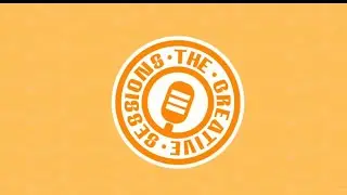CREATIVE SESSIONS, THE PODCAST EPISODE 2