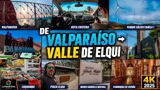 De Valparaíso a Valle de Elqui 4K 2025