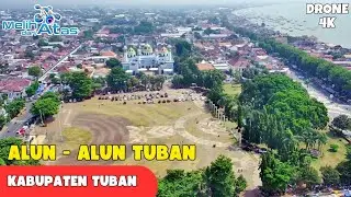 ALUN ALUN TUBAN || ALUN-ALUN TUBAN || KABUPATEN TUBAN || MASJID AGUNG TUBAN || WISATA DI TUBAN