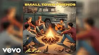 Alex Mather - Small Town Friends (Official Audio)