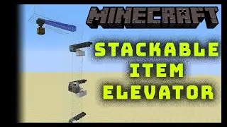 Compact Stackable Item Elevator - Tutorial - Minecraft 1.11.2, 1.12, +