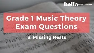 Grade 1 Music Theory Exam Questions - Missing Rests