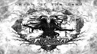 SLASH MENTAL - March of the Dead