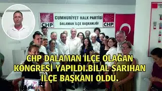 CHP DALAMAN İL&Ccedil;E OLAĞAN KONGRESİ YAPILDI.BİLAL SARIHAN İL&Ccedil;E BAŞKANI OLDU.