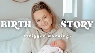 My Birth Story 2022 | TRIGGER WARNING