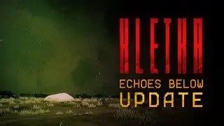 KLETKA ECHOES BELOW UPDATE TRAILER