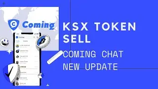 Comming chat new update Bangla. Ksx token sell. কামিং চ্যাট নিউ আপডেট