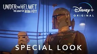 SPECIAL LOOK | Under The Helmet: The Legacy of Boba Fett | Disney+ Hotstar Thailand