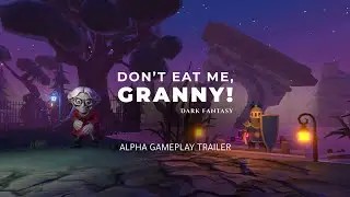 Don`t Eat Me, Granny! &mdash; Alpha Gameplay Trailer