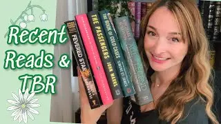 RECENT READS WRAP-UP & TBR