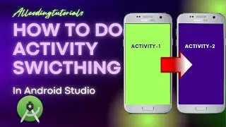 Switching Between Activities in Android Studio | how to open new activity in android studio