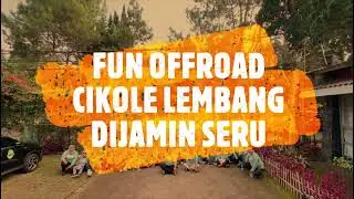 MENCOBA OFFROAD CIKOLE‼️ PAKAI LAND ROVER SERIES | OFFROAD KELUARGA |  WISATA CIKOLE LEMBANG BANDUNG
