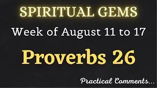 SPIRITUAL GEMS ✅ Week of August 11 to 17 ♡ Proverbs 26