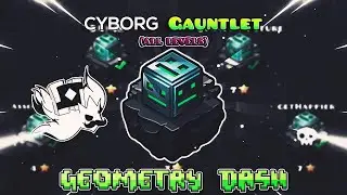 Gauntlets Geometry Dash [2.2] - 