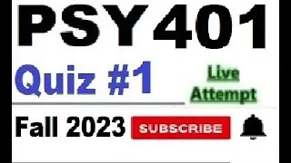 PSY401 quiz 1 live attempte with correct answers Fall 2023