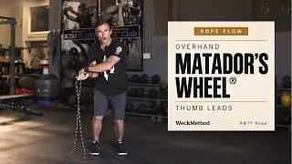 Колесо матадора Overhand &reg;️ &mdash; RMT Rope &mdash; Rope Flow &mdash; Учебное пособие