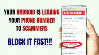 Your Android Is Leaking Your Number&nbsp;to Scammers &mdash; Block It Fast!